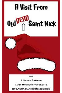 A Visit From (Old) Dead Saint Nick