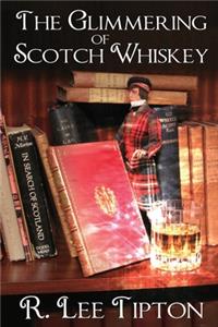 The Glimmering of Scotch Whiskey