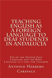 Teaching English as a Foreign Language to deaf and students in Andalucía