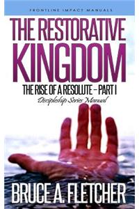 The Restorative Kingdom