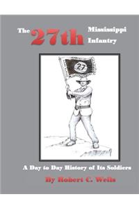 The 27th Mississippi Infantry Regiment