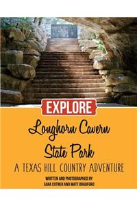 Explore Longhorn Cavern State Park