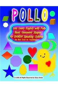 Lets Learn English with Pollo Basic Geometric Shapes for DANISH Speaking Children See Back Cover for Translation