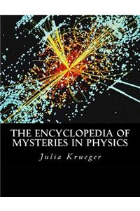 Encyclopedia of Mysteries in Physics