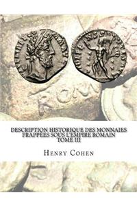 Description historique des monnaies frappées sous l'Empire romain Tome III