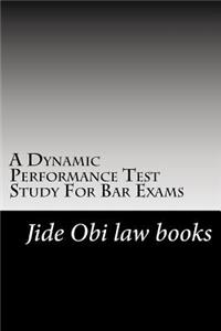 A Dynamic Performance Test Study For Bar Exams