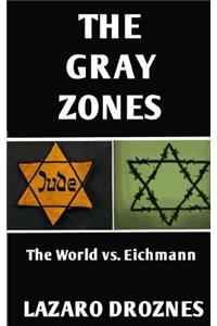 The Gray Zones