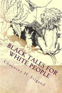 Black Tales for White People