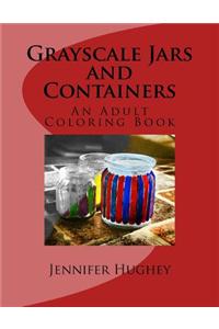 Grayscale Jars and Containers an Adult Coloring Book