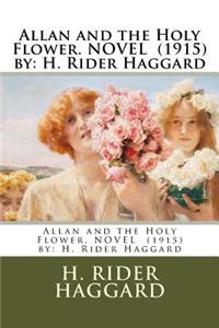 Allan and the Holy Flower. NOVEL (1915) by