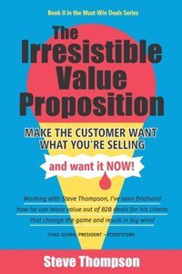 Irresistible Value Proposition