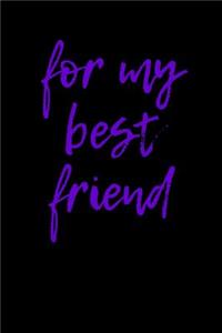 For My Best Friend