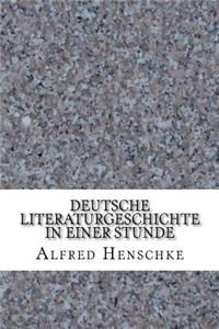 Deutsche Literaturgeschichte in einer Stunde