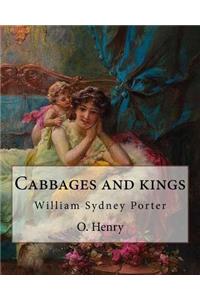 Cabbages and kings. By