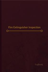 Fire Extinguisher Inspection Log (Logbook, Journal - 120 pages, 6 x 9 inches)