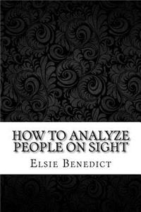 How to Analyze People on Sight