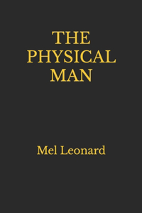 Physical Man: Mel Leonard