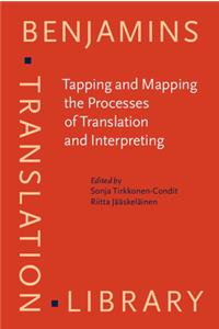 Tapping and Mapping the Processes of Translation and Interpreting