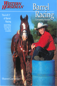 Barrel Racing 101: A Complete Program for Horse and Rider