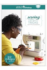 Sewing Tips + Tricks with Tricia Waddell