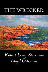 The Wrecker by Robert Louis Stevenson, Fiction, Classics, Action & Adventure