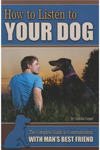 How to Listen to Your Dog