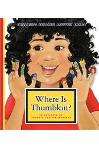 Where Is Thumbkin?