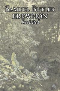 Erewhon Revisited by Samuel Butler, Fiction, Classics, Fantasy, Literary
