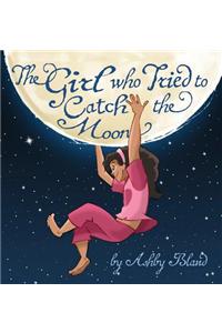 The Girl Who Tried to Catch the Moon