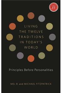 Living the Twelve Traditions in Today's World