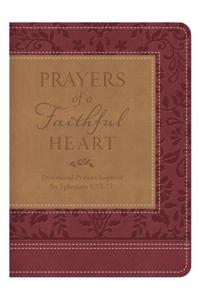 Prayers of a Faithful Heart: Devotional Prayers Inspired by Ephesians 1:15-23