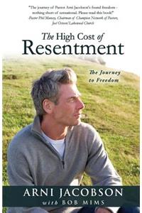 High Cost of Resentment
