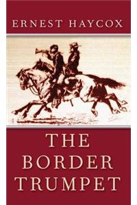 The Border Trumpet