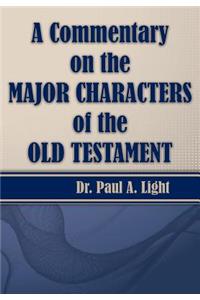 A Commentary on the Major Bible Characters of the Old Testament