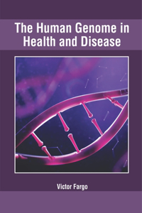 The Human Genome in Health and Disease