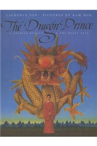 Dragon Prince: A Chinese Beauty & the Beast Tale