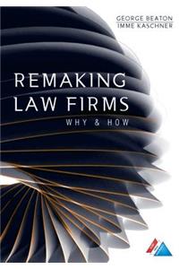 Remaking Law Firms