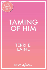 Taming of Him