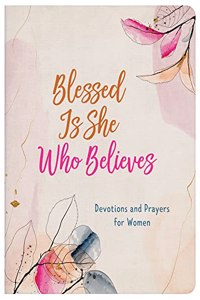 Blessed Is She Who Believes