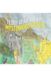 Teddy Bear Dreams Mysterious Castle