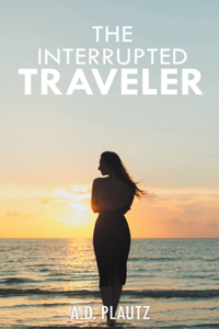 Interrupted Traveler