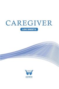 Caregiver Daily Log Book / Caregiver Journal Notebook Vol6