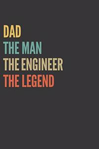 The Dad The Man The Engineer The Legend Notebook