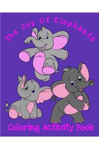Joy Of Elephants Coloring Activity Book