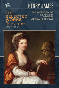 The Selected Works of Henry James, Vol. 11 (of 24)