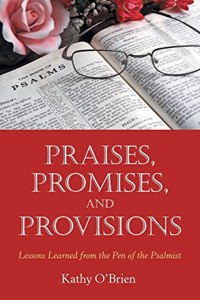 Praises, Promises, and Provisions