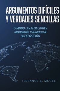 Argumentos Difciles y Verdades Sencillas
