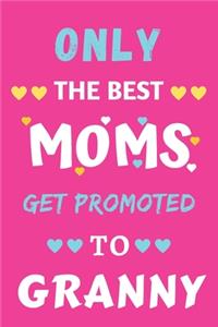 Only The Best Moms Get Promoted To Granny