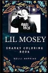 Lil Mosey Snarky Coloring Book