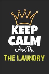 Keep Calm And Do The Laundry Notebook - The Laundry Funny Gift